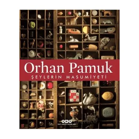 Şeylerin Masumiyeti - Orhan Pamuk - Yapı Kredi Yayınları