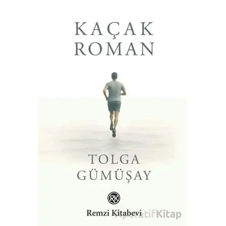 Kaçak Roman - Tolga Gümüşay - Remzi Kitabevi