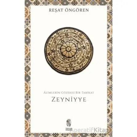 Alimlerin Gözdesi Bir Tarikat Zeyniyye - Reşat Öngören - İnsan Yayınları