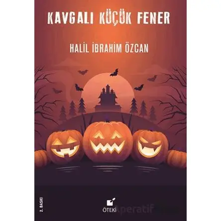 Kavgalı Küçük Fener - Halil İbrahim Özcan - Öteki Yayınevi