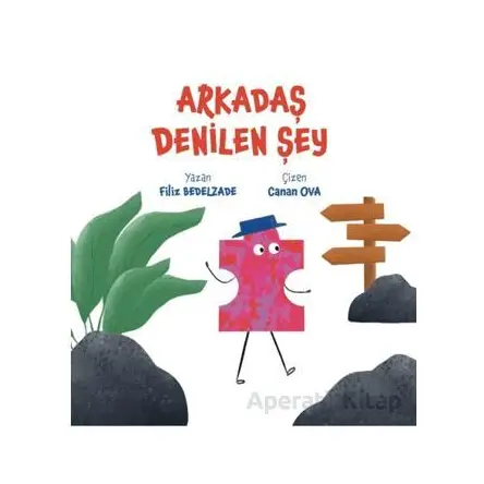 Arkadaş Denilen Şey - Filiz Bedelzade - Perseus