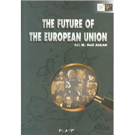 The Future of The European Union (İngilizce) Barış Platin Yayınları