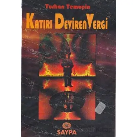 Katırı Deviren Vergi - Turhan Temuçin - Saypa Yayın