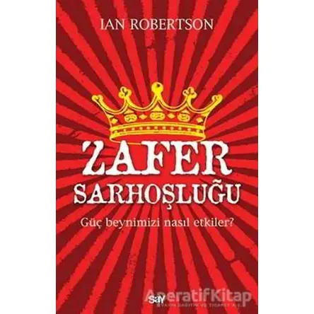 Zafer Sarhoşluğu - Ian Robertson - Say Yayınları