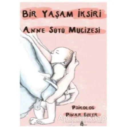 Anne Sütü Mucizesi - Pınar Güler - A7 Kitap