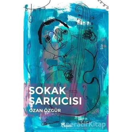 Sokak Şarkıcısı - Ozan Özgür - Yazılama Yayınevi