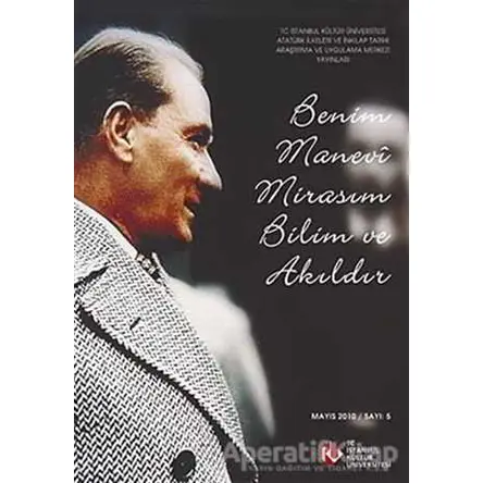 Benim Manevi Mirasım Bilim ve Akıldır