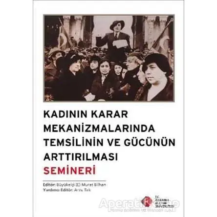 Kadının Karar Mekanizmalarında Temsilinin ve Gücünün Arttırılması Semineri