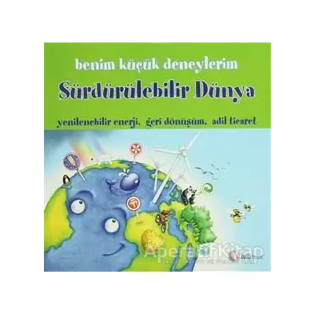 Benim Küçük Deneylerim - Sürdürülebilir Dünya - Melanie Perez - ODTÜ Geliştirme Vakfı Yayıncılık