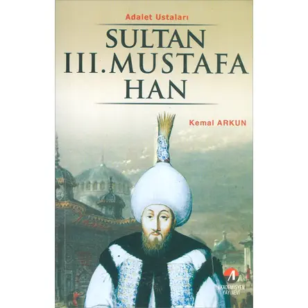Sultan 3.Mustafa Han - Kemal Arkun- Akademisyen