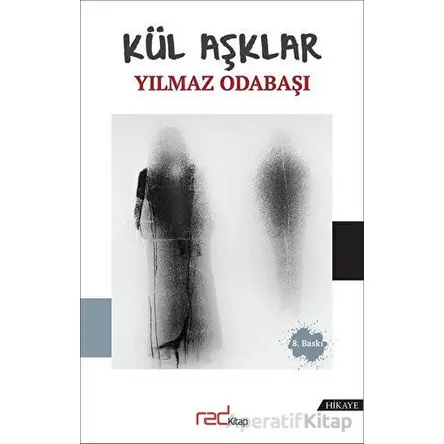 Kül Aşklar - Yılmaz Odabaşı - Red Kitap