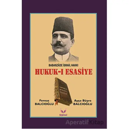 Hukuk-ı Esasiye - Ayça Büşra Balcıoğlu, Fernaz Balcıoğlu - Erguvani Yayınevi