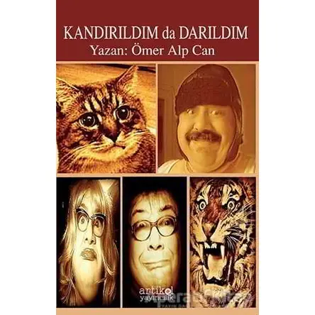 Kandırıldım da Darıldım - Ömer Alp Can - Artikel Yayıncılık