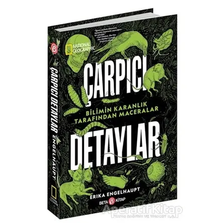 National Geographic Çarpıcı Detaylar - Erika Engelhaupt - Beta Kitap