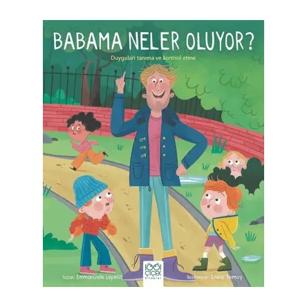 Babama Neler Oluyor? - Emmanuelle Lepetit - 1001 Çiçek Kitaplar