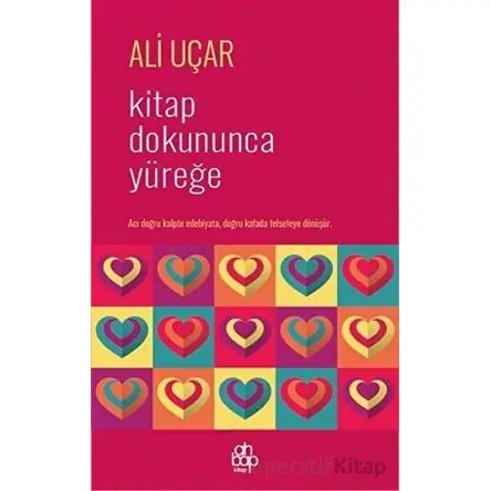 Kitap Dokununca Yüreğe - Ali Uçar - Ahbap Kitap