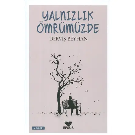 Yalnızlık Ömrümüzde - Derviş Beyhan - Efus