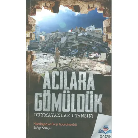 Acılara Gömüldük - Safiye Samyeli - Sayel