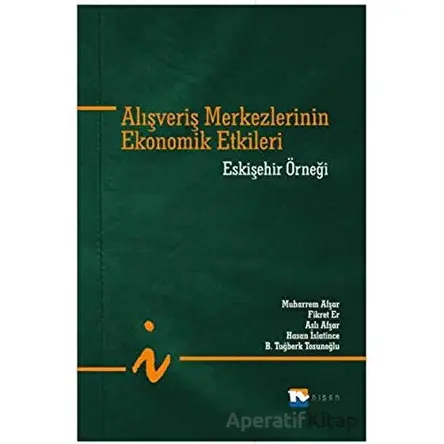 Alışveriş Merkezlerinin Ekonomik Etkileri - Aslı Afşar - Nisan Kitabevi