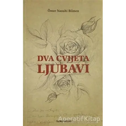 Dva Cvijeta Ljubavi - Ömer Nasuhi Bilmen - Semerkand Yayınları