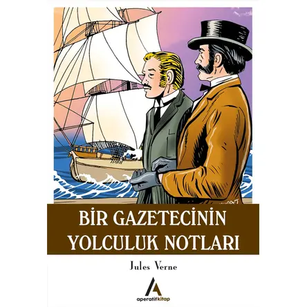 Bir Gazetecinin Yolculuk Notları - Jules Verne - Aperatif Kitap Yayınları