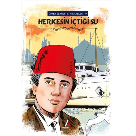 Herkesin İçtiği Su - Ömer Seyfettin - Aperatif Kitap Yayınları