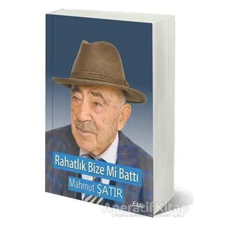 Rahatlık Bize Mi Battı - Mahmut Şatır - Etki Yayınları