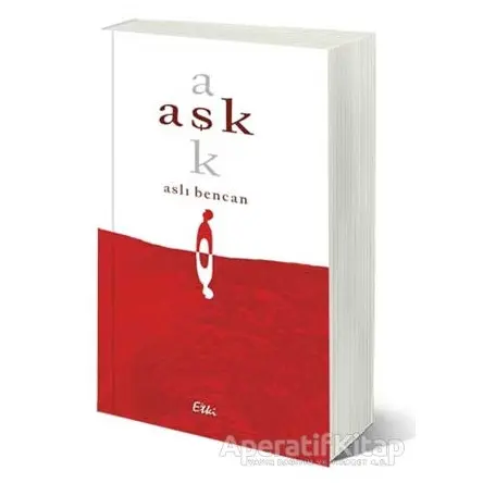 Aşk - Aslı Bencan - Etki Yayınları