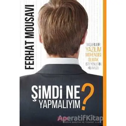 Şimdi Ne Yapmalıyım? - Ferhat Mousavi - Dahi Yayıncılık