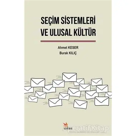 Seçim Sistemleri ve Ulusal Kültür - Burak Kılıç - Kriter Yayınları