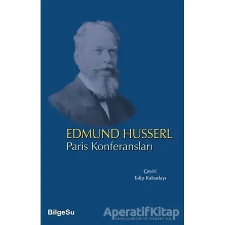 Paris Konferansları - Edmund Husserl - BilgeSu Yayıncılık