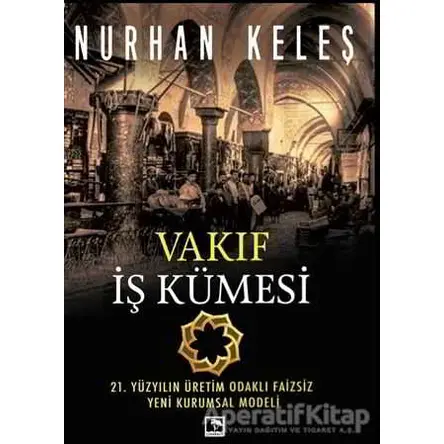 Vakıf İş Kümesi - Nurhan Keleş - Çınaraltı Yayınları