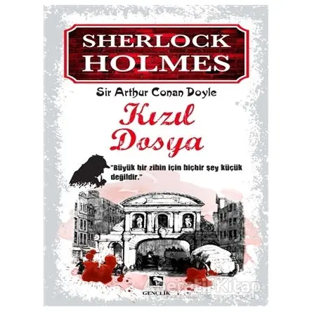 Sherlock Holmes - Kızıl Dosya - Sir Arthur Conan Doyle - Çınaraltı Yayınları