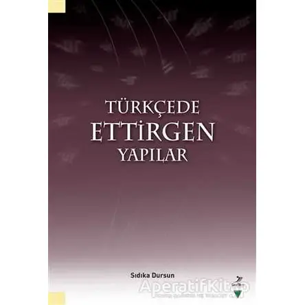Türkçede Ettirgen Yapılar - Sıdıka Dursun - Grafiker Yayınları