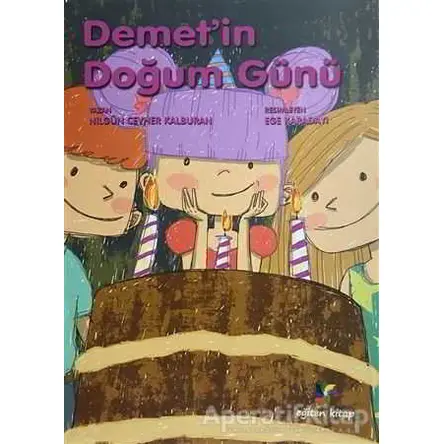 Demetin Doğum Günü - Nilgün Cevher Kalburan - Eğiten Kitap