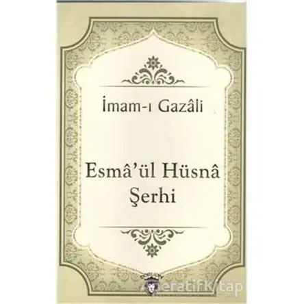 Esmaül Hüsna Şerhi - İmam-ı Gazali - Dorlion Yayınları