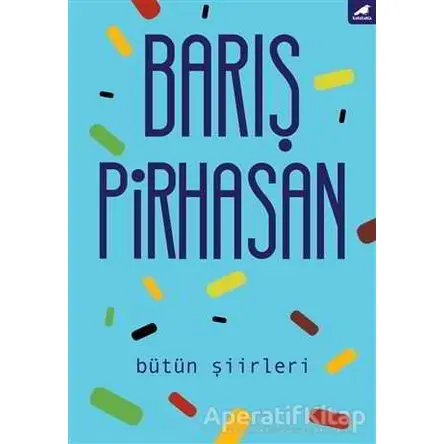 Bütün Şiirleri - Barış Pirhasan - Kara Karga Yayınları