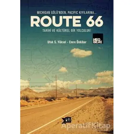 Route 66 - Ufuk S. Yüksel - Altıkırkbeş Yayınları