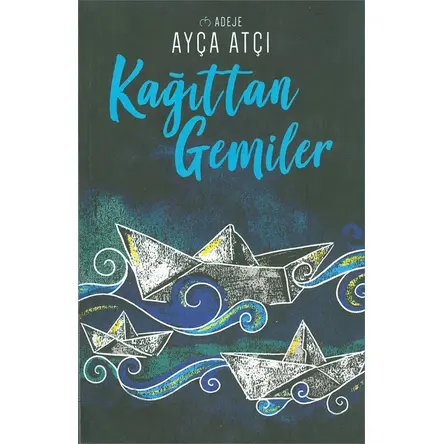 Kağıttan Gemiler Ayça Atçı Net Kitap