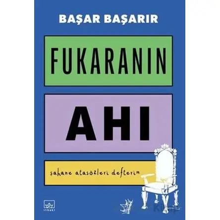 Fukaranın Ahı - Şahane Atasözleri Defterim - Başar Başarır - İthaki Yayınları