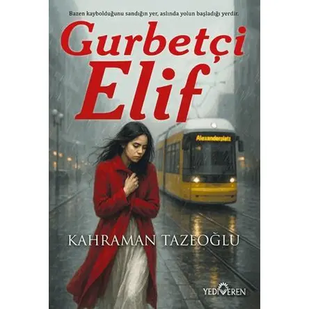 Gurbetçi Elif - Kahraman Tazeoğlu - Yediveren Yayınları