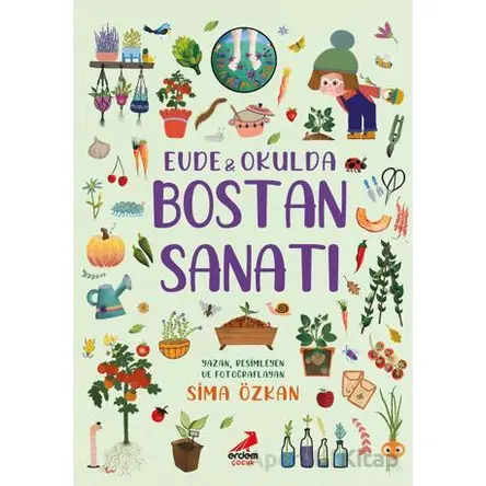 Bir Ayağım Doğada Serisi - Evde ve Okulda Bostan Sanatı - Sima Özkan - Erdem Çocuk