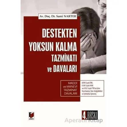 Destekten Yoksun Kalma Tazminatı ve Davaları - Sami Narter - Adalet Yayınevi