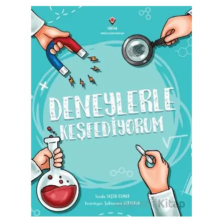 Deneylerle Keşfediyorum - Sevda Seçer Esmer - TÜBİTAK Yayınları