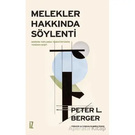 Melekler Hakkında Söylenti - Peter L. Berger - İz Yayıncılık