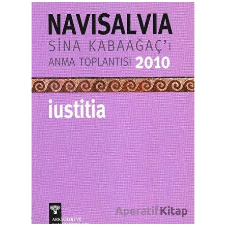 Navisalvia Sina Kabaağaç’ı Anma Toplantısı 2010 - Kolektif - Arkeoloji ve Sanat Yayınları
