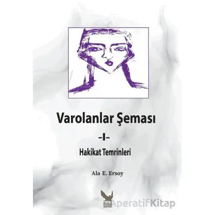 Varolanlar Şeması 1 - Ala E. Ersoy - İkaros Yayınları