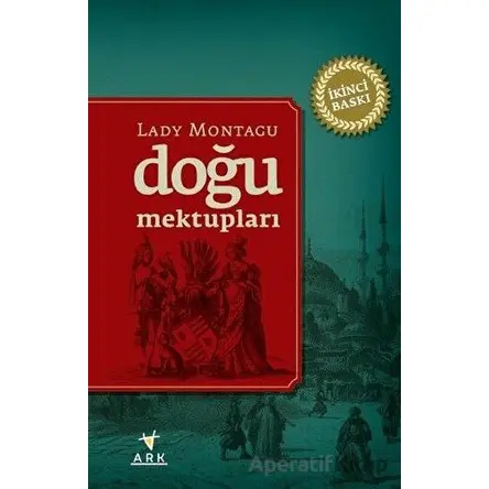 Doğu Mektupları - Lady Montagu - Ark Kitapları