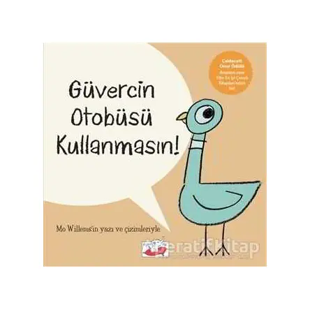 Güvercin Otobüsü Kullanmasın - Mo Willems - Uçan Fil Yayınları