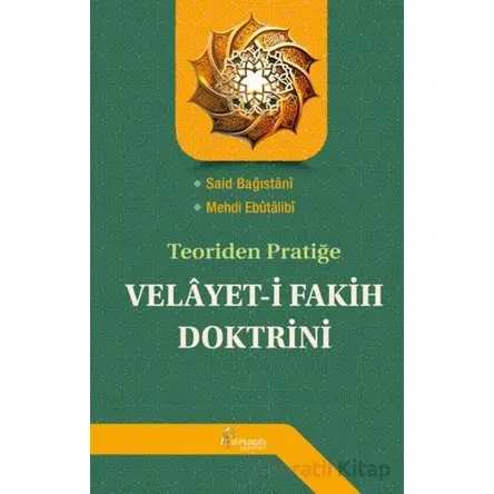 Teoriden Pratiğe Velayet-i Fakih Doktrini - Said Bağıstani - el-Mustafa Yayınları
